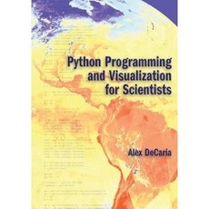 Python Programming and Visualization for Scientists Paperback, Sundog Publishing, LLC