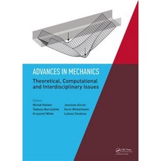 Advances in Mechanics: Theoretical Computational and Interdisciplinary Issues Hardcover, CRC Press