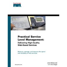 Practical Service Level Management: Delivering High-Quality Web-Based Services Hardcover, Cisco Press