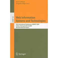 Web Information Systems and Technologies: 5th International Conference WEBIST 2009 Lisbon Portugal Revised Selected Papers Paperback, Springer