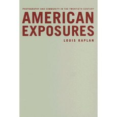 American Exposures: Photography and Community in the Twentieth Century Hardcover, University of Minnesota Press