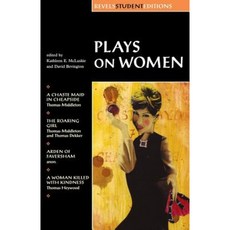 Plays on Women: Revels Student Editions Paperback, Manchester University Press