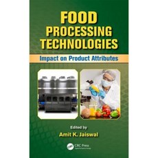 Food Processing Technologies: Impact on Product Attributes Hardcover, CRC Press