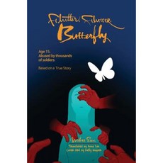 Flutter Flutter Butterfly: Age 15. Abused by Thousands of Soldiers - Based on a True Story Paperback, Dorrance Publishing Co.