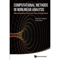 Computational Methods in Nonlinear Analysis: Efficient Algorithms Fixed Point Theory and Applications Hardcover, World Scientific Publishing Company