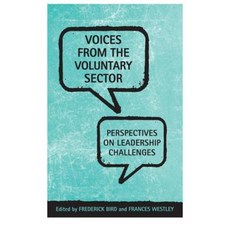 Voices from the Voluntary Sector: Perspectives on Leadership Challenges Paperback, University of Toronto Press