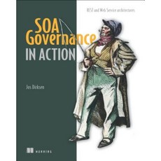 Soa Governance in Action: Rest and Ws-* Architectures Paperback, Manning Publications