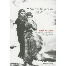 No Five Fingers Are Alike: What Exiled Kurdish Refugees in Therapy Told Me Paperback, Solum Forlag