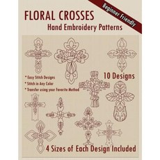 Floral Crosses Hand Embroidery Patterns Paperback, Createspace Independent Publishing Platform