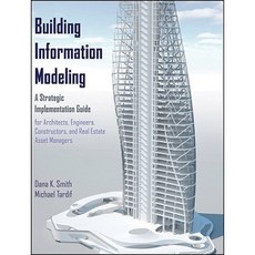 Building Information Modeling: A Strategic Implementation Guide for Architects Engineers Constructors and Real Estate Asset Managers 精裝版, Wiley