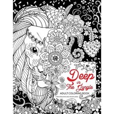 Deep in the Jungle: Adult Coloring Book (Zen and Doodle Design of Panda Bear Paperback, Createspace Independent Publishing Platform