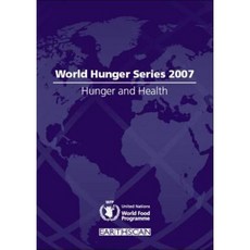 World Hunger Series: Hunger and Health Paperback, Earthscan Publications