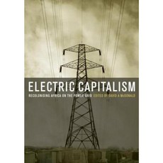 Electric Capitalism: Recolonising Africa on the Power Grid Hardcover, Routledge