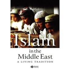 Islam in the Middle East: A Living Tradition Hardcover, Wiley-Blackwell