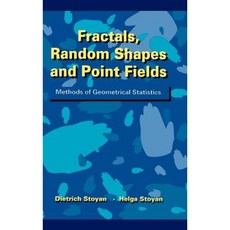 Fractals Random Shapes and Point Fields: Methods of Geometrical Statistics 精裝版, Wiley