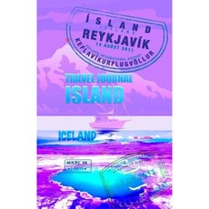 Travel Journal Island: Iceland. Traveler's Notebook. ( New Collection Omj ) Paperback, Createspace Independent Publishing Platform