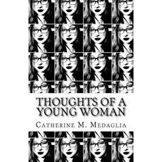Thoughts of a Young Woman Paperback, Createspace Independent Publishing Platform