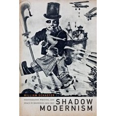 Shadow Modernism: Photography Writing and Space in Shanghai 1925-1937 Paperback, Duke University Press