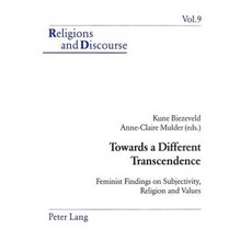走向不同的超越：女性主義對主體性、宗教和價值的發現平裝本, Peter Lang GmbH，國際出版商 Der W