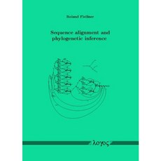 Sequence Alignment and Phylogenetic Inference Paperback, Logos Verlag Berlin