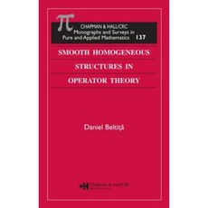 Smooth Homogeneous Structures in Operator Theory Hardcover, Chapman & Hall/CRC