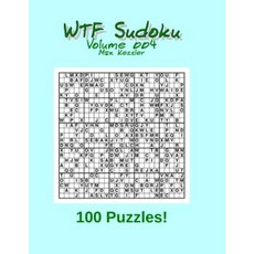 Wtf Sudoku Vol 004 Paperback, Createspace Independent Publishing Platform