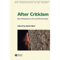 After Criticism: New Responses to Art and Performance Paperback, Wiley-Blackwell