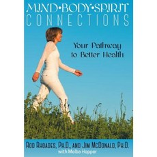 Mind Body Spirit Connection: Your Pathway to Better Health Hardcover, Dog Ear Publishing