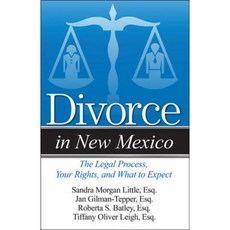 Divorce in New Mexico: The Legal Process Your Rights and What to Expect Paperback, Addicus Books