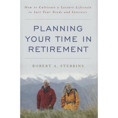 規劃您的退休時間：如何培養休閒生活方式以滿足您的需求和興趣精裝本, 羅曼和利特菲爾德出版社