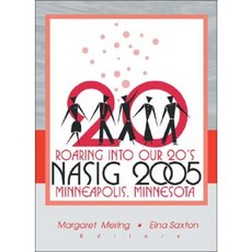 Roaring Into Our 20's: Nasig 2005 Hardcover, Routledge