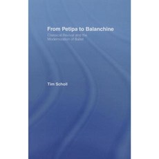 From Petipa to Balanchine: Classical Revival and the Modernization of Ballet Paperback, Routledge