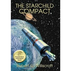 The Starchild Compact: A Novel of Interplanetary Exploration Hardcover, Starman Press