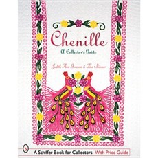 Chenille: A Collector's Guide Paperback, Schiffer Publishing