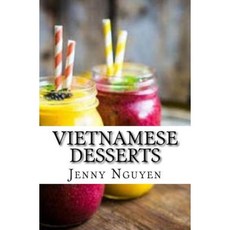 Vietnamese Desserts Paperback, Createspace Independent Publishing Platform