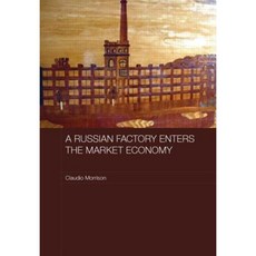 A Russian Factory Enters the Market Economy Paperback, Routledge