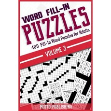 Word Fill-In Puzzles: 400 Fill-In Word Puzzles for Adults Volume 3 Paperback, Createspace Independent Publishing Platform