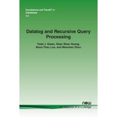 Datalog and Recursive Query Processing Paperback, Now Publishers