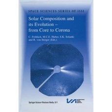 太陽能成分及其演化－從核心到日冕：Issi 研討會論文集 1998 年 1 月 26-30 日 瑞士伯爾尼 平裝本, 施普林格