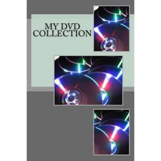 My DVD Collection Paperback, Createspace Independent Publishing Platform