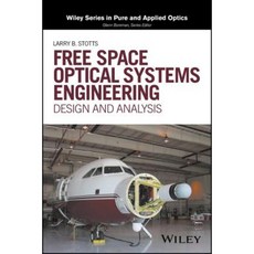 Free Space Optical Systems Engineering: Design and Analysis 精裝版, Wiley