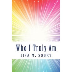Who I Truly Am Paperback, Createspace Independent Publishing Platform