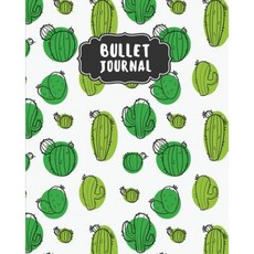 Bullet Journal: Cactus Green Dotted Journal - Bullet Journal Notebook Paperback, Createspace Independent Publishing Platform