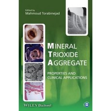 Mineral Trioxide Aggregate: Properties and Clinical Applications Hardcover, Wiley-Blackwell