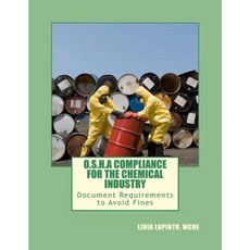 OSHA Compliance for the Chemical Industry: Don't Pay Fines for Lack of Documentation! Paperback, Createspace