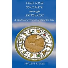Find Your Soulmate Through Astrology Hardcover, Media Maniacs Inc