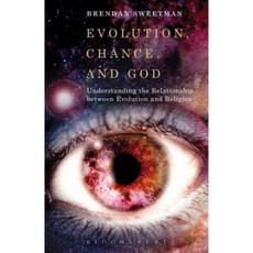 Evolution Chance and God: Understanding the Relationship Between Evolution and Religion Paperback, Bloomsbury Academic