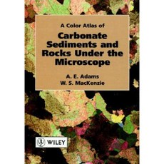 A Color Atlas of Carbonate Sediments and Rocks Under the Microscope Hardcover, Wiley