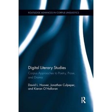 Digital Literary Studies: Corpus Approaches to Poetry Prose and Drama 平裝版, Routledge