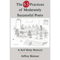 The 6.5 Practices of Moderately Successful Poets: A Self-Help Memoir Paperback, Sarabande Books